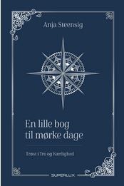 træt af Døds kæbe amplitude En Lille Bog til Mørke Dage – Anja Steensig – AstrologiHuset